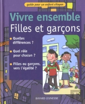 Filles Et Garcons ; Guide Pour Un Enfant Citoyen