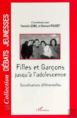 Bertrand.pt - Filles Et Garçons Jusqu'A L'Adolescence ; Socialisations Différentielles