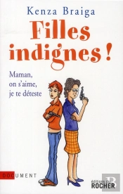 Filles Indignes ! Maman, On S'Aime, Je Te Déteste