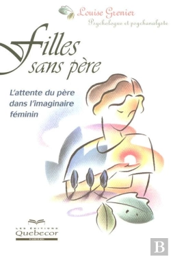 Bertrand.pt - Filles Sans Pere ; L'Attente Du Pere Dans L'Imaginaire Feminin