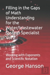 Filling In The Gaps Of Math Understanding For Waterwastewater System Specialist Vol 2
