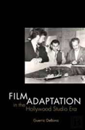 Film Adaptation In The Hollywood Studio Era