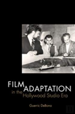 Bertrand.pt - Film Adaptation In The Hollywood Studio Era
