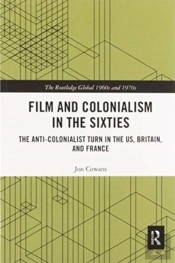 Film And Colonialism In The Sixties