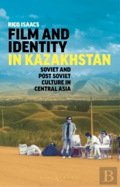Film And Identity In Kazakhstan