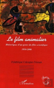 Film Animalier ; Rhetoriques D'Un Genre Du Film Scientifique