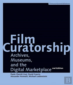 Bertrand.pt - Film Curatorship Â€“ Archives, Museums, And The Digital Marketplace