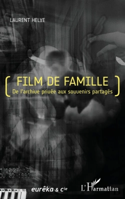 Bertrand.pt - Film De Famille : De L'Archive Privée Aux Souvenirs Partagés