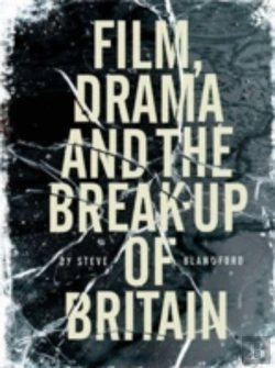 Bertrand.pt - Film, Drama And The Break Up Of Britain