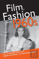 Film, Fashion, And The 1960s