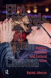 Film Festivals, Ideology And Italian Art Cinema
