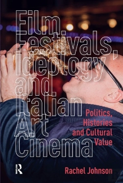 Bertrand.pt - Film Festivals, Ideology And Italian Art Cinema