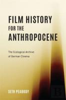 Film History For The Anthropocene