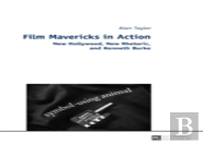 Film Mavericks In Action