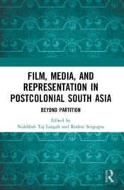 Film, Media And Representation In Postcolonial South Asia