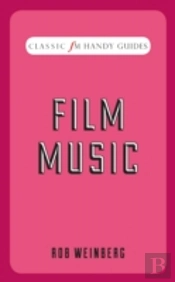 Film Music (Classic Fm Handy Guides)