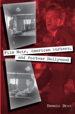 Bertrand.pt - Film Noir, American Workers, And Postwar Hollywood