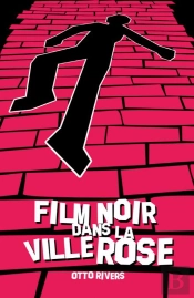 Film Noir Dans La Ville Rose