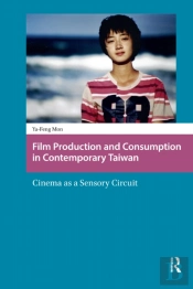 Film Production And Consumption In Contemporary Taiwan