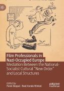 Film Professionals In Nazi-Occupied Europe