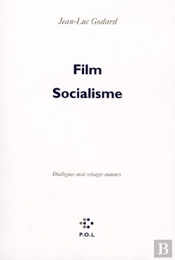 Bertrand.pt - Film Socialisme ; Dialogues Avec Visages Auteurs