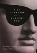 Film Stardom And The Ancient Past