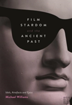 Bertrand.pt - Film Stardom And The Ancient Past