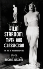 Film Stardom, Myth And Classicism