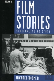 Film Stories: Screenplays As Story