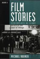 Film Stories: Screenplays As Story