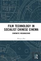 Film Technology In Socialist Chinese Cinema