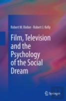 Film, Television And The Psychology Of The Social Dream
