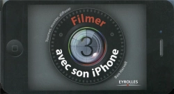 Bertrand.pt - Filmer Avec Son Iphone. Filmer, Monter, Partager