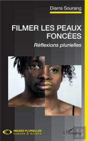 Filmer Les Peaux Foncées ; Réflexions Plurielles