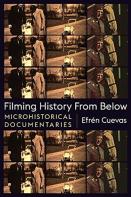 Filming History From Below