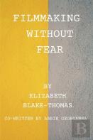 Filmmaking Without Fear