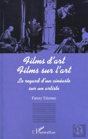 Films D'Art Films Sur L'Art ; Le Regard D'Un Cineaste Sur Une Artiste