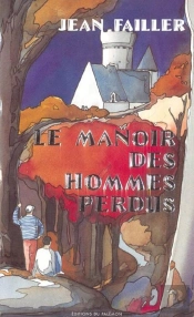 Filosec Et Biscoto Tome 2 : Le Manoir Des Hommes Perdus
