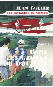 Filosec Et Biscoto Tome 4 : Les Passagers Du Sirocco Tome 2 ; Dans Les Griffes Du Docteur Cha