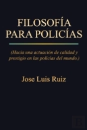 Filosof A Para Polic As:   Hacia Una Act