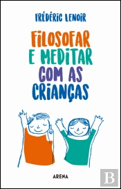 Filosofar e Meditar com as Crianças