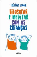 Filosofar e Meditar com as Crianças