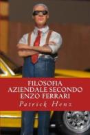 Filosofia Aziendale Secondo Enzo Ferrari