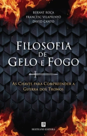 Filosofia de Gelo e Fogo