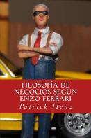 Filosofia De Negocios Segun Enzo Ferrari