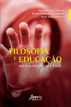 Bertrand.pt - Filosofia E Educação: Escola, Violência E Ética