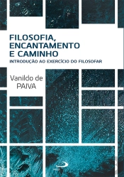 Filosofia, Encantamento E Caminho