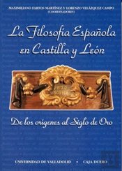 Filosofía Española En Castilla Y León. De Los Orígenes Al Siglo De Oro (I)
