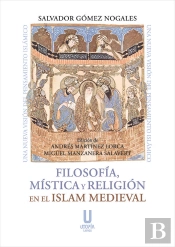 Filosofia Mistica Y Religion En El Islam Medieval