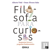 Filosofía Para Curiosos: Respuestas Breves A Preguntas Fundamentales